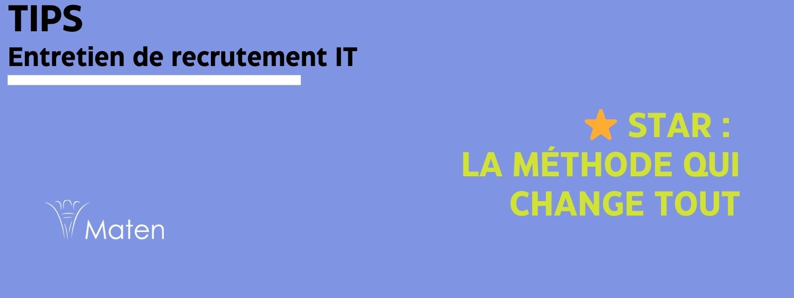Réussir son entretien en ESN : la méthode STAR